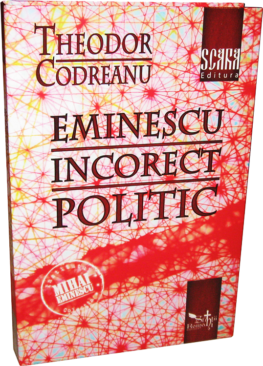 Cartea-„Eminescu-incorect-politic“-de-Theodor-Codreanu